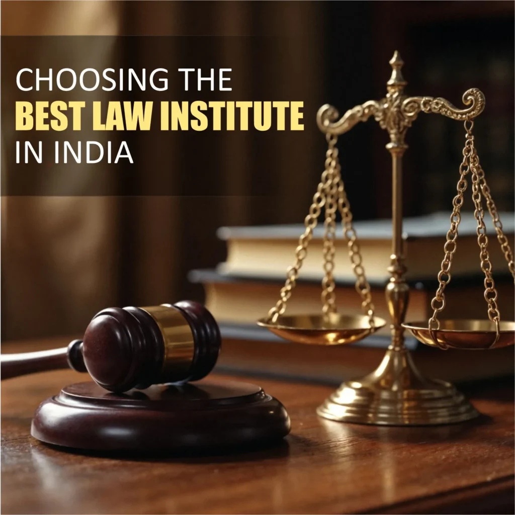 Legal Education and Career Opportunities: Choosing the Best Law Institute In India
